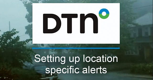 dtn weathersentry video setting up location specific alerts intro image